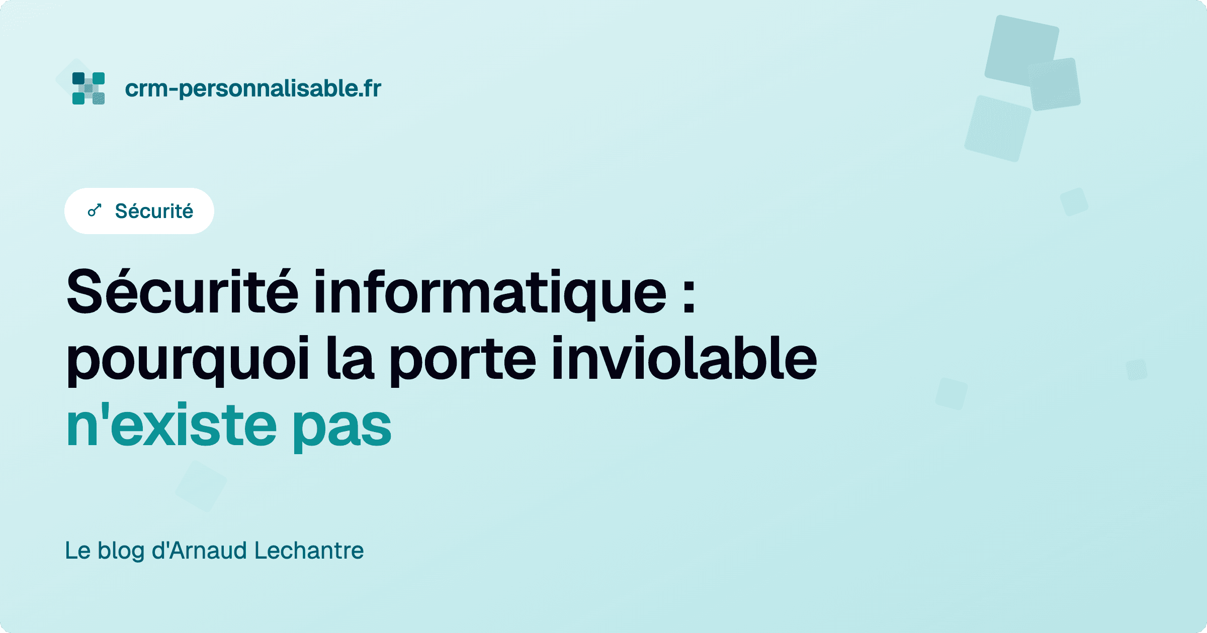 Sécurité informatique : pourquoi la porte inviolable n'existe pas