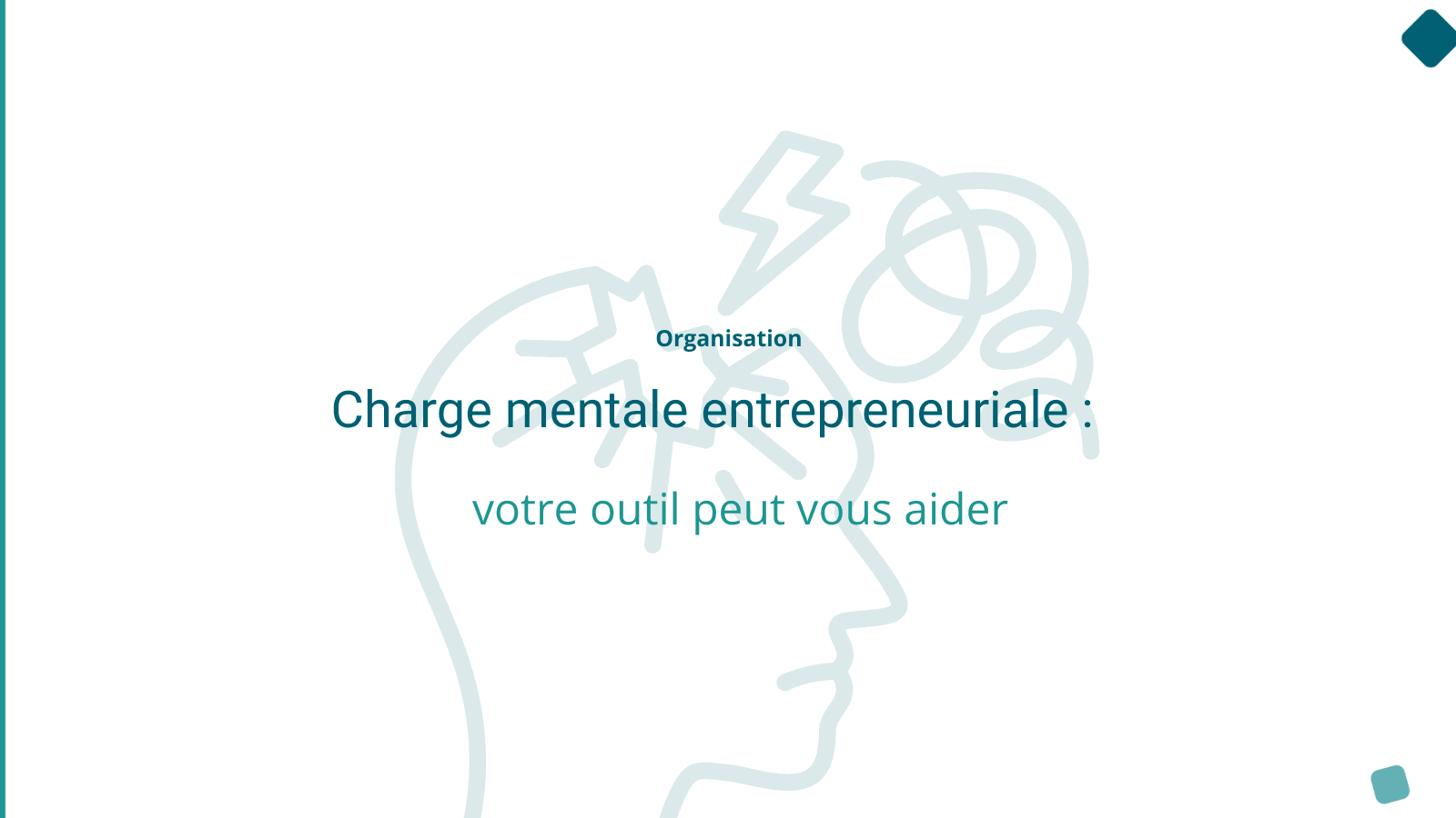 Charge mentale entrepreneuriale : votre outil peut vous aider